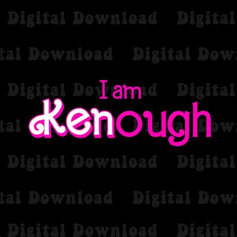 I Am Kenough Png Barbie Movie Png Ken Barbie Png - Etsy