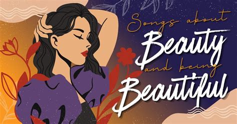 25 Songs About Beauty & Being Beautiful - Music Grotto