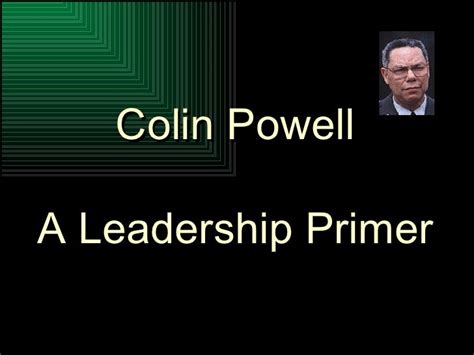 Colin Powell On Leadership