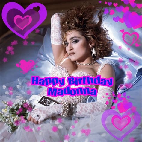 HAPPY BIRTHDAY MADONNA | Happy early birthday, Happy birthday, Madonna ...