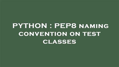 PYTHON : PEP8 naming convention on test classes - YouTube