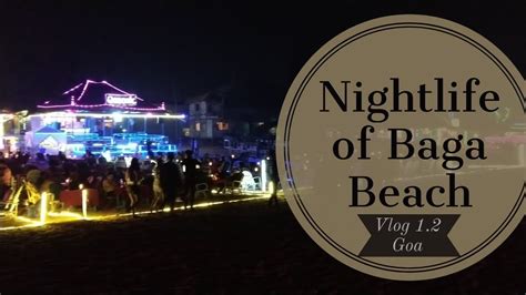 Nightlife of Baga Beach | Vlog 1.2 Goa - YouTube