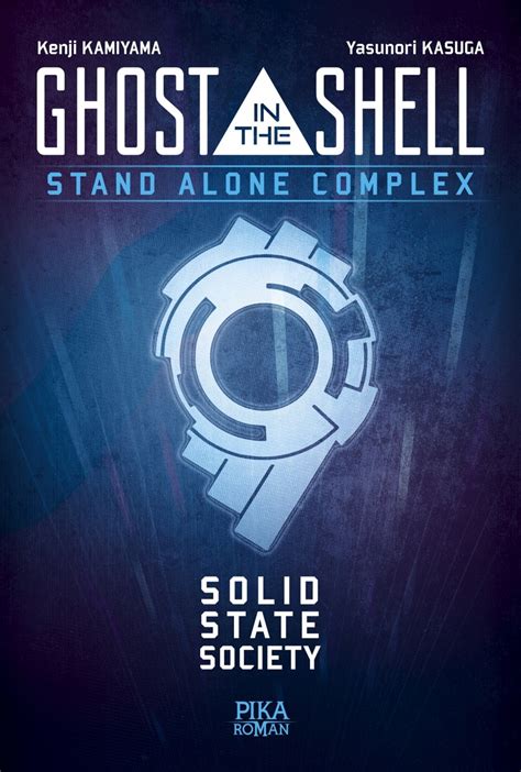 Ghost in the Shell : Stand Alone Complex – Solid State Society, le roman ! | Le callaile