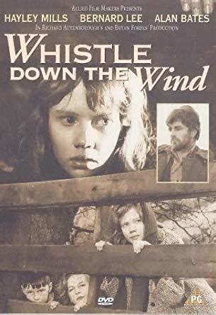 Whistle Down the Wind (Film) - TV Tropes