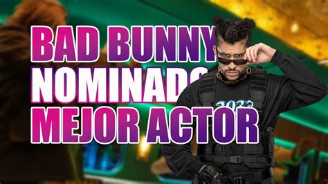 Why Was Bad Bunny Nominated For Best Actor At The 2023 MTV Movie & TV Awards?