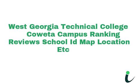 West Georgia Technical College - Coweta Campus - Ranking Reviews College ID Map Location etc ...