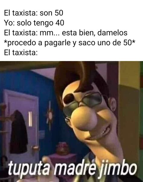 Tu puta madre Jimbo - Meme by Sajaman :) Memedroid