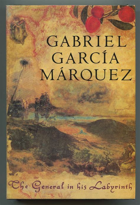 The General in His Labyrinth | Gabriel GARCÍA MÁRQUEZ