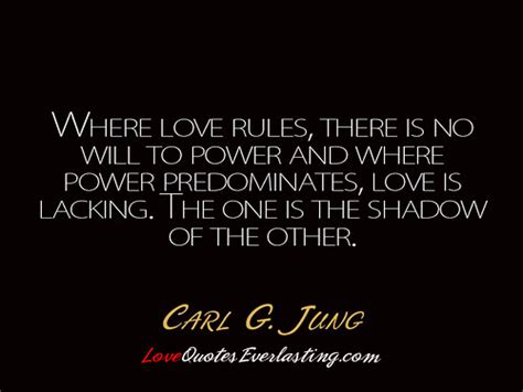 '' Carl G. Jung - Where love rules, there is no will to po… | Flickr