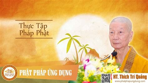 Thực Tập Pháp Phật – Tải mp3 thầy Thích Trí Quảng