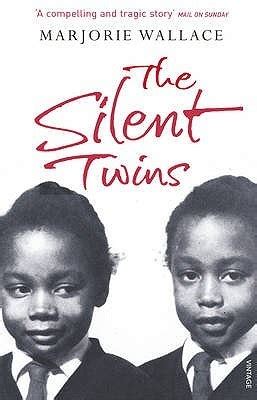 The Silent Twins by Marjorie Wallace | Goodreads