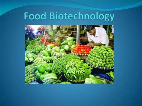 PPT - Food Biotechnology PowerPoint Presentation, free download - ID ...