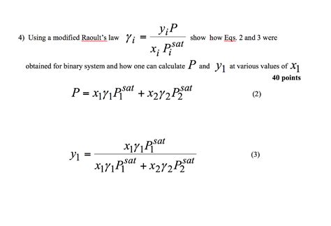 Solved Vi 4) Using a modified Raoult's law show how Eqs. 2 | Chegg.com