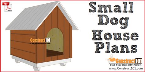 Small Dog House Plans - Step-By-Step - Free Download - Construct101