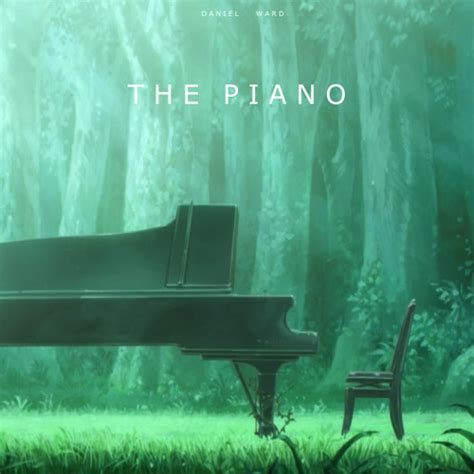 Stream The Piano (In The Forest)(FREE DOWNLOAD!) by Daniel Ward Music ...