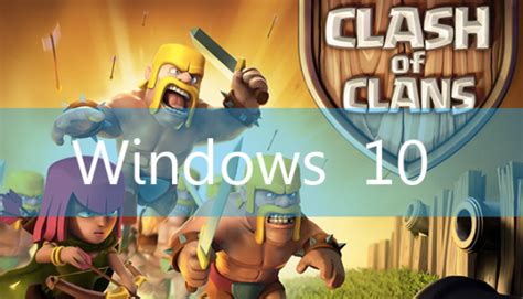 Clash of Clans for Windows 10 PC Laptop 32/64 Bit Download