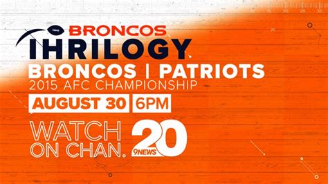 Broncos vs. Patriots: 2015 AFC Championship Game: Sunday, Aug. 30 | 9news.com