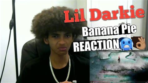 Lil Darkie - "Banana pie" REACTION 17 Year Old Reacts to Lil Darkie ...