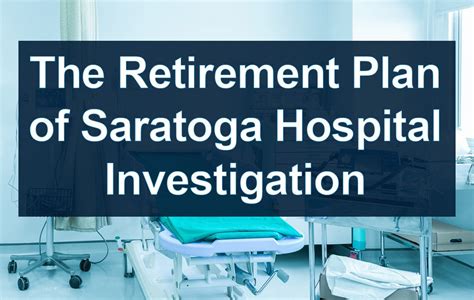 Are you a participant in the Retirement Plan of Saratoga Hospital ...