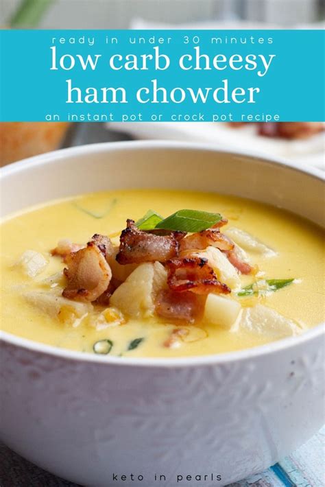 Low Carb Cheesy Ham Chowder (instant pot, crock pot) | Keto In Pearls