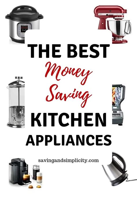 The Best Kitchen Appliances - Saving & Simplicity