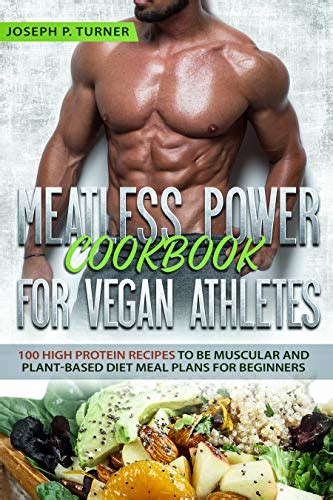 Read Meatless Power Cookbook For Vegan Athletes: 100 High Protein ...