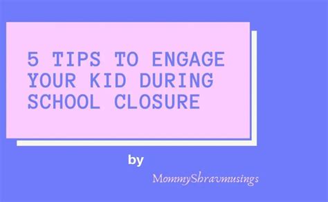 5 tips to engage kids during School Closure time - MommyShravmusings