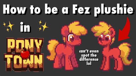 How to be a Fez plushie | Tutorial | Pony Town - YouTube