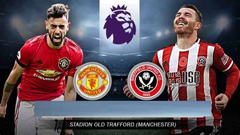 Manchester United Vs Sheffield United: (Match Preview, Kick-off, Team ...