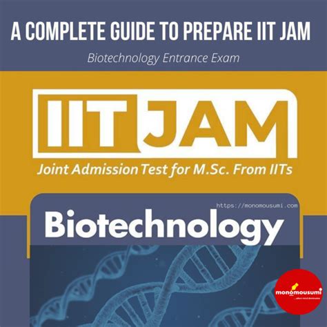 A Complete Guidelines to Prepare IIT JAM Biotechnology Entrance Exam | 'Monomousumi'