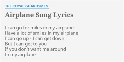 "AIRPLANE SONG" LYRICS by THE ROYAL GUARDSMEN: I can go for...