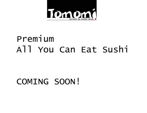 all-you-can-eat-ad - Tomomi Sushi & Sake Bar