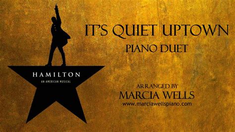 It’s Quiet Uptown (Hamilton) Piano Duet – Marcia Wells Piano