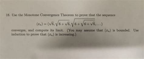 Solved 18. Use the Monotone Convergence Theorem to prove | Chegg.com