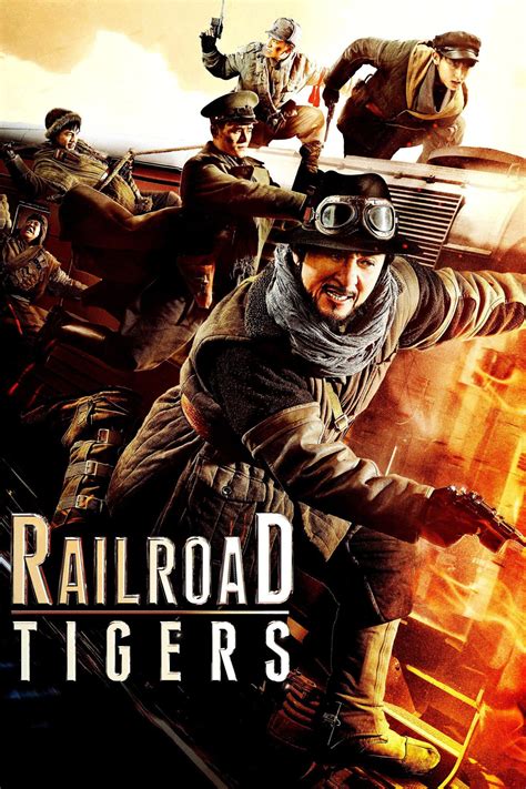 Railroad Tigers | China-Underground Movie Database