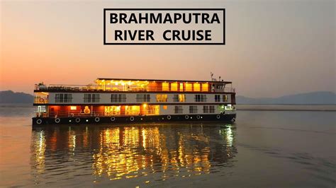 Brahmaputra River Cruise | Cruise in Brahmaputra River | Cruise Ship in Guwahati - YouTube