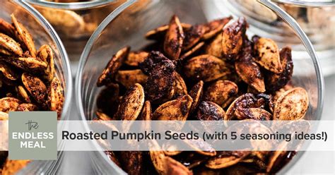 Roasted Pumpkin Seeds (with 5 seasoning ideas!) - The Endless Meal®