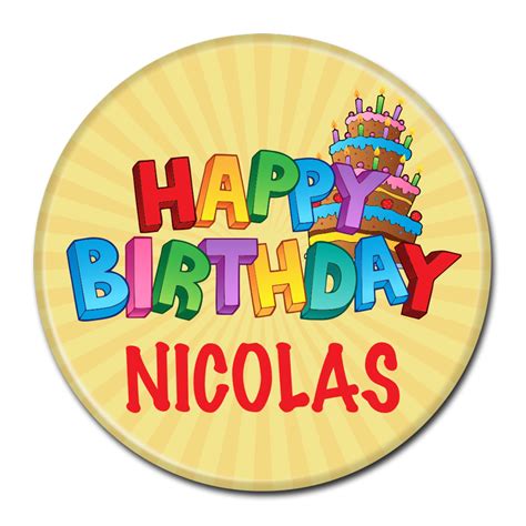 Birthday Buttons - Happy Birthday Nicholas. Custom Buttons