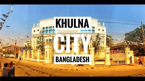 Khulna City Bangladesh 2019 | Southern Bengal | Padma Bridge - YouTube