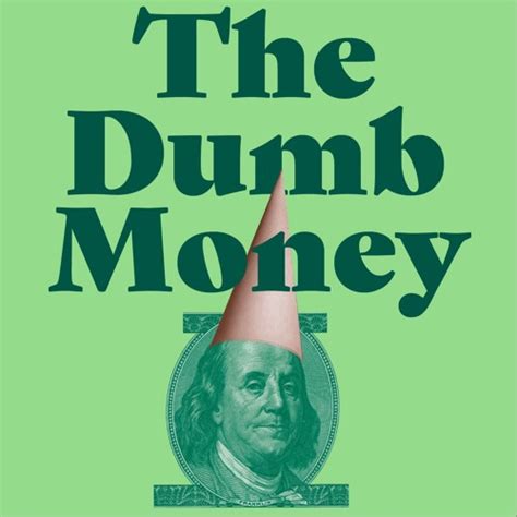 Stream The Dumb Money Podcast | Listen to podcast episodes online for ...