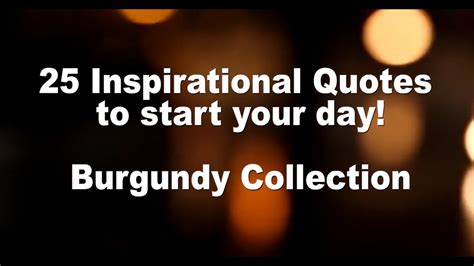 25 Inspirational Quotes to Start Your Day! - YouTube