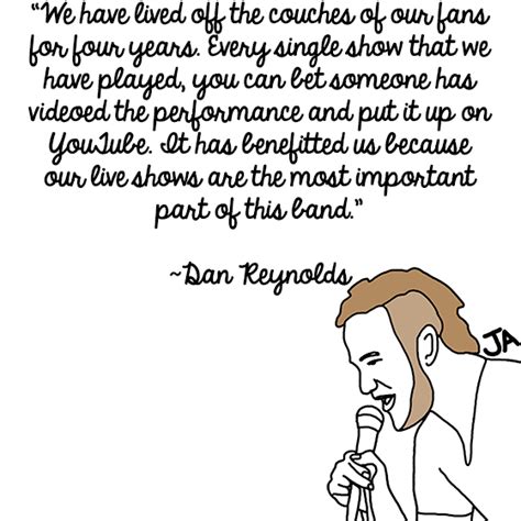 Dan Reynolds Quotes. QuotesGram