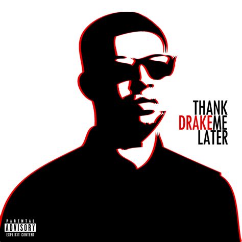 Drake - Thank Me Later by RyanGoddard on DeviantArt