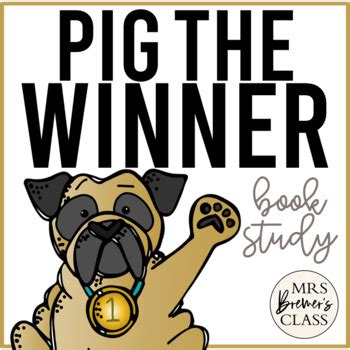 Pig the Winner | Book Study Activities by Anita Bremer | TpT