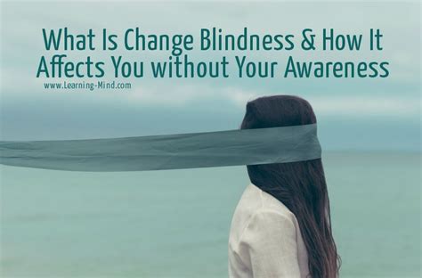 What Is Change Blindness & How It Affects You without Your Awareness ...