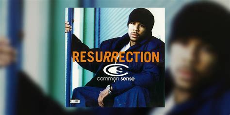 SONG STUCK IN OUR HEADS: Common’s “Resurrection” (1994)