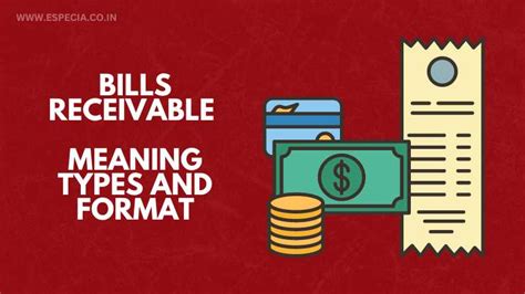 Bills Receivable - Meaning, Types And Format - Especia