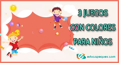 3 Juegos con colores para niños de infantil y primaria