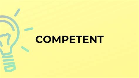 What is the meaning of the word COMPETENT? - YouTube