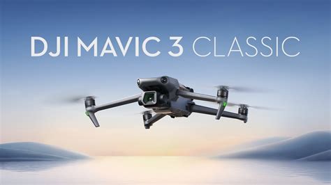 DJI - Introducing Mavic 3 Classic - YouTube